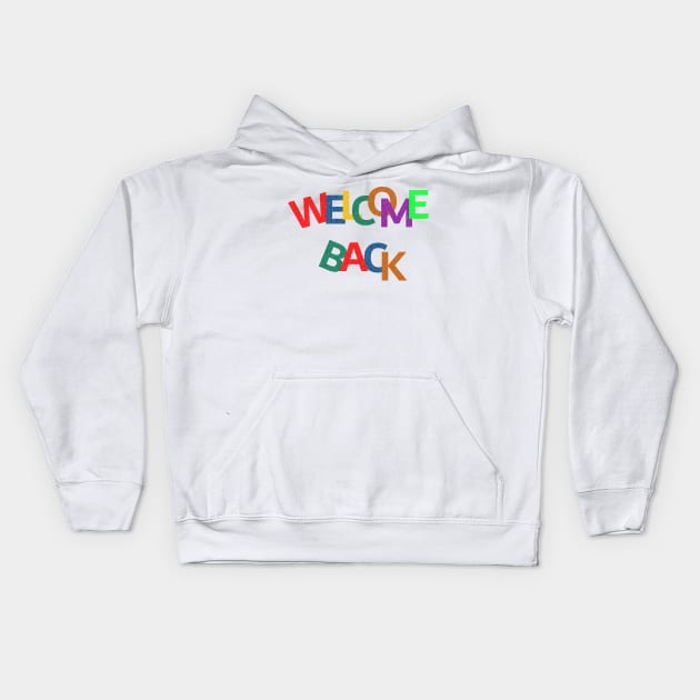 welcome back to school Kids Hoodie by FatTize